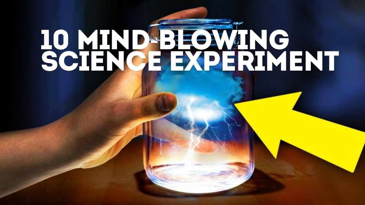 10 Mind-Blowing Science Experiments You Can Do at Home!