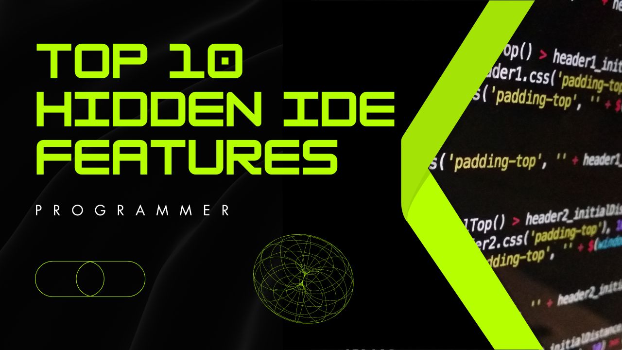 Unlocking Developer Gold - Top 10 Hidden IDE Features