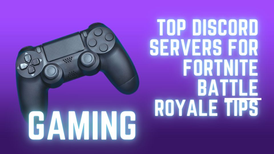 Top Discord Servers for Fortnite Battle Royale Tips